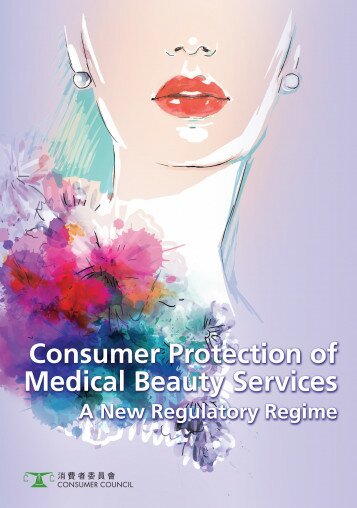 Over 90% of Consumers Support Legislative Approach to Govern “Medical Beauty” Service Consumer Council Calling for a Clear Definition and Licensing Regime